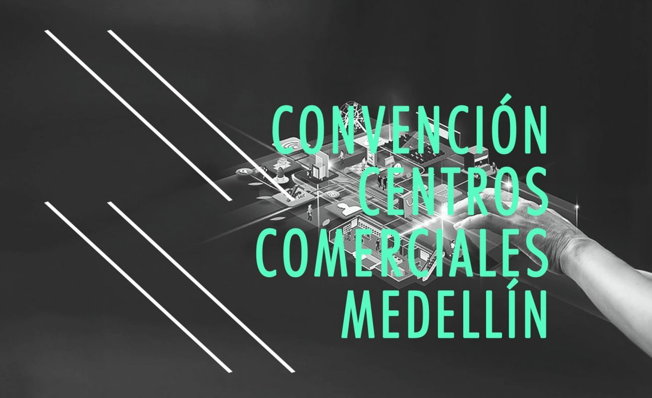 Convención de Centros Comerciales. Cenco 2019 Medellín Colombia. Marcela Seggiaro
